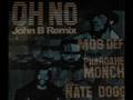 Mos Def & Pharoahe Monch w/ Nate Dogg - Oh No (John B remix)