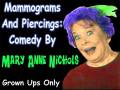 Mammograms and Piercings: Mary Anne Nichols Comedian