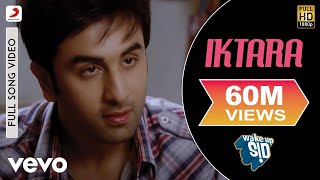 Iktara Full Video - Wake Up SidRanbir KapoorKonkon