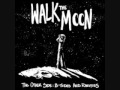 Walk The Moon Burning Down The House Video and Lyrics
