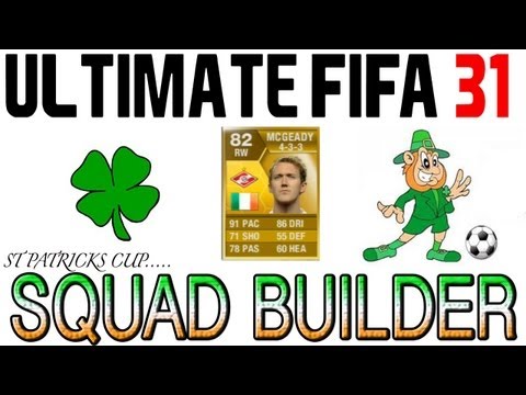 FIFA 13 Ultimate Team - SQUAD BUILDER - Ultimate FIFA Episode 31 - St. Pats Cup