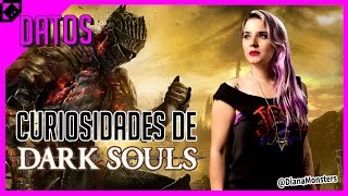 10 CURIOSIDADES DE DARK SOULS !!! Presentado por: Diana Monster