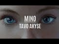 Mino - Tavo akyse