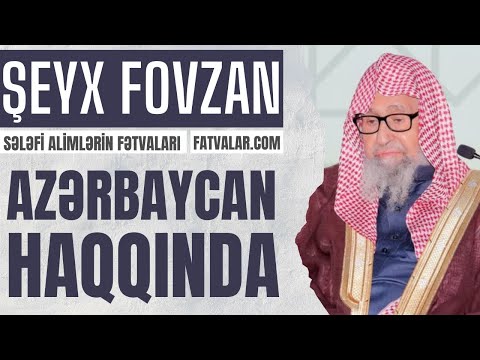 Şeyx Fovzan - Azərbaycan haqqında Şeyx Fovzan - Azərbaycan haqqında