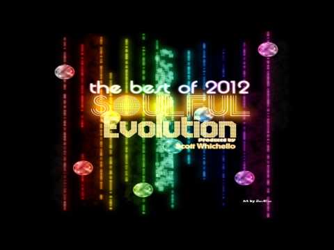 soulful - Welcome everyone to Soulful Evolution The Best Of 2012 Special! I hope you enjoy this special extended show featuring in my opinion some of the musical highl...