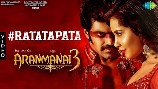 Ratatapata - Full Song Video  Aranmanai 3  Arya Ra