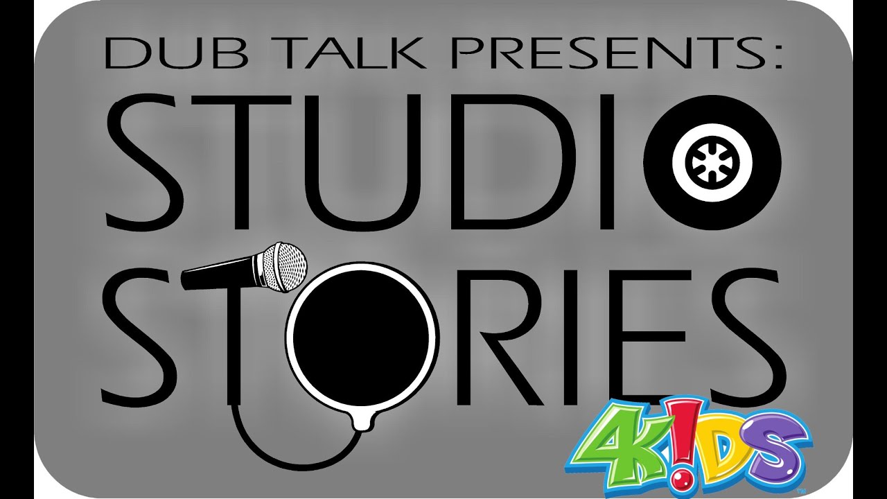 Dub Talk Presents: Studio Stories 002 - 4Kids Entertainment