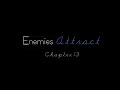 Enemies Attract [Nick Jonas Bad Boy Story] Chapter 13