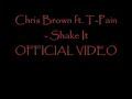 Chris Brown ft T Pain Shake It 2009  OFFICIAL VIDEO