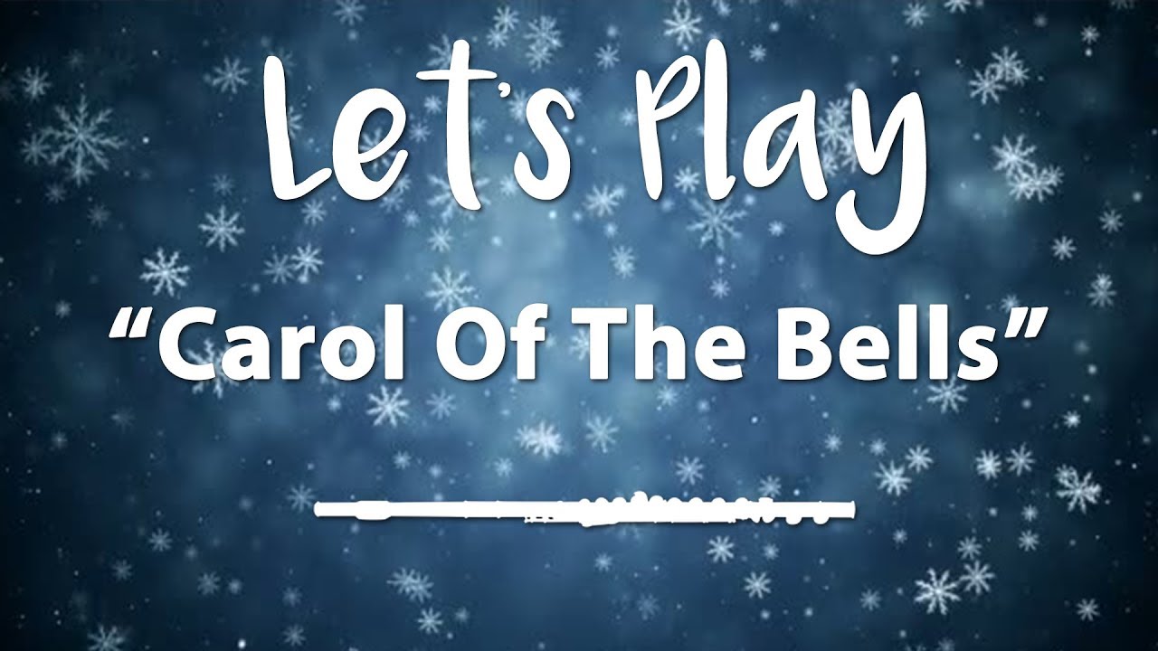 Let's Play "Carol Of The Bells" - Flute
