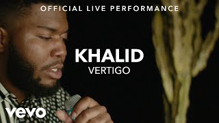 Khalid - Vertigo Official Live Performance