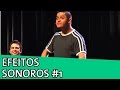 Os Barbixas - Improvável - Efeitos Sonoros (Bruno Motta e Mario Escobar Olea)