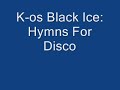 K-os Black Ice: Hymns For Disco K-os Black Ice: Hymns For Disco