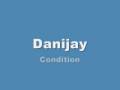 Danijay - Condition