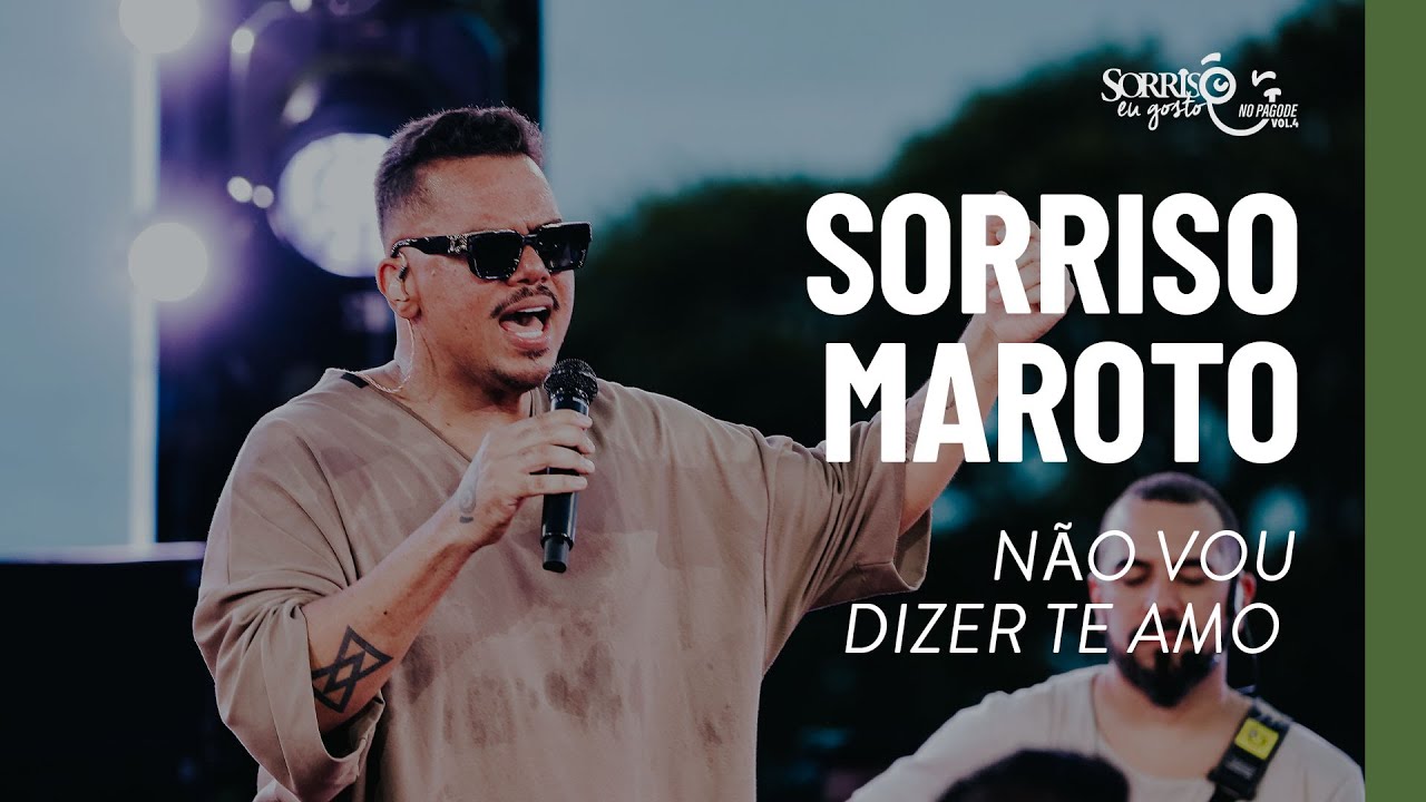Não Vou Dizer Te Amo - Sorriso Maroto (Sorriso Eu Gosto No Pagode Vol.4)
