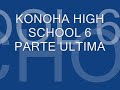 konoha high school 6 parte ultima