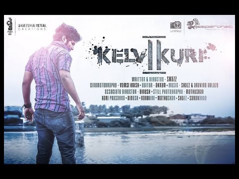 Kelvi Kuri - 2 short film Kelvi Kuri - 2 short film