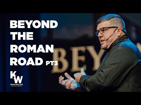 Beyond the Roman Road pt3  | Kevin Wallace Ministries | @rttnchurch ​