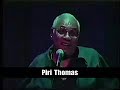 this clip features piri thomas in my first independant production with the rodriguez brothers production c/s. this show launched the way for poetrytelevision.com, a website that lasted over 8 years. ptv, 1998-2006 r.i.p