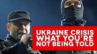 Ukraine Crisis - What You're Not Being Told