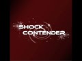 Shock Contender  -  You Dont Remember Me