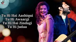 Tu Hi Hai Aashiqui Lyrics - Arijit Singh  Palak Mu