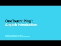 OneTouch® Ping™: A quick introduction