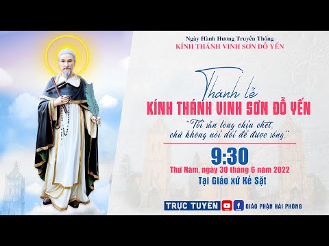 Thánh lễ kính thánh Vinh Sơn Đỗ Yến Quan thày Linh mục Giáo Phận Hải Phòng lúc 9g30, ngày 30-6-2022