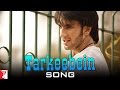 'Tarkeebein' featuring Ranveer Singh video