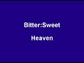 Bitter:Sweet - Heaven Bitter:Sweet - Heaven