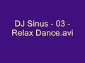DJ Sinus - 03 - Relax Dance.avi.wmv