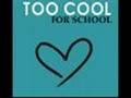 Too-Cool-For-School-