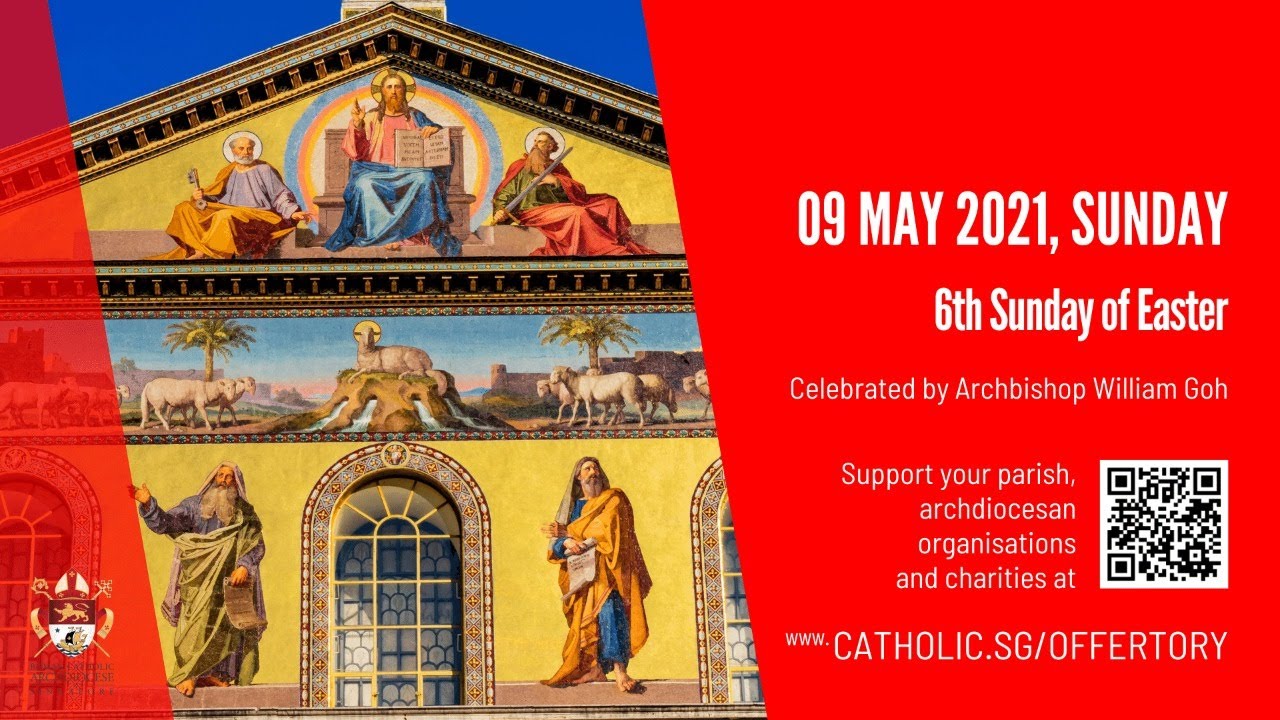 Catholic Sunday Mass  Singapore 9th May 2021 Today Live Online - 6th Sunday of Easter