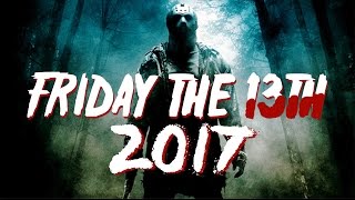 FRIDAY THE 13TH 2017 - An Origin Story?