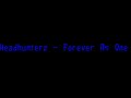 Headhunterz - Forever as one