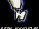 D-Bridge - Creatures of Habit