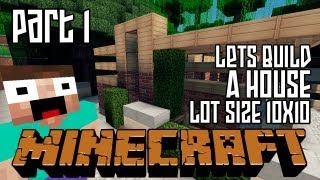 Minecraft Lets Build HD: House 10x10 Lot - Part 1