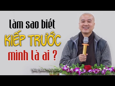 LÀM SAO BIẾT KIẾP TRƯỚC MÌNH LÀ AI