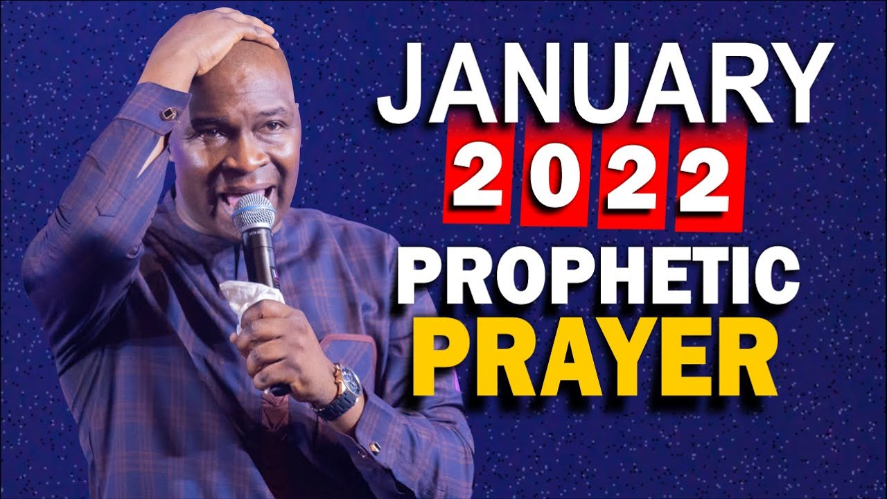 January 2022 Prophetic Declaration & Prayer by Apostle Joshua Selman January 2022 Prophetic Declaration & Prayer by Apostle Joshua Selman