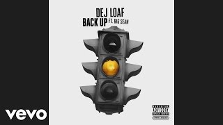 DeJ Loaf — Back Up (Audio) ft. Big Sean