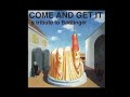 Come and Get It/ No Matter What/Baby Blue