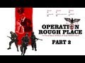 WW2 Movie : "Operation Rough Place" Part 2 [HD] [English Subs]
