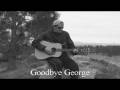 Goodbye George