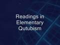 Readings in Elementary Qutubism By Brother Daawood Adeeb - Part 2/9