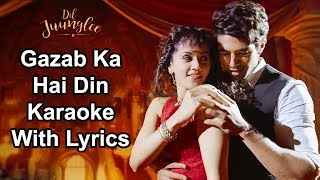 Gazab Ka Hai Din Karaoke With Lyrics  Dil Juunglee
