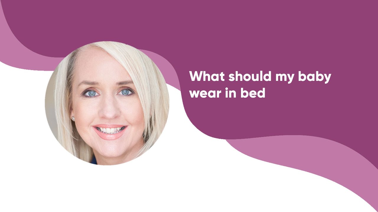 What should my baby wear in bed