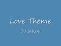 Love Theme / DJ SHURI