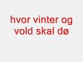 frihedssang fra befrielsen i 1945. skrevet for et frit Danmark. Det er ikke en sang med et bestemt politisk syn, men en sang for alle danskere der var glade for at blive befriet.