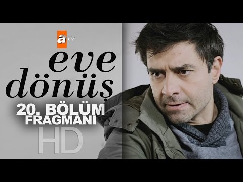 Eve Dönüş 20. bölüm fragmanı                                                                                                                                                                                                                              