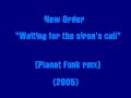 New Order - Waiting for the siren's call [Planet F